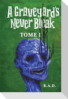 A Graveyard's Never Bleak