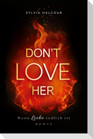 Don't love her