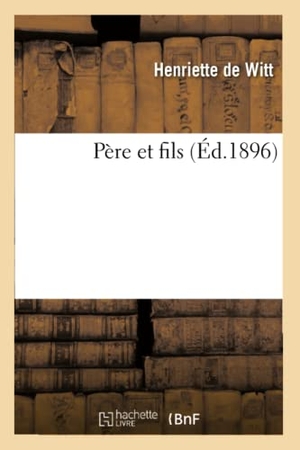 Witt-H. Père Et Fils. Hachette Livre, 2018.