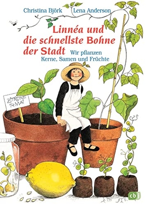 Björk, Christina / Lena Anderson. Die schnellste Bohne der Stadt - Wir pflanzen Kerne, Samen und Früchte. cbj, 1980.