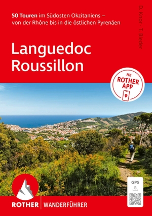Bieder, Torsten / Daniela Knor. ROTHER Wanderführer Languedoc-Roussillon. 50 Touren im Südosten Okzitaniens - von der Rhône bis in die östlichen Pyrenäen - Mit ROTHER APP und GPS-Tracks zum Download. Bergverlag Rother, 2026.