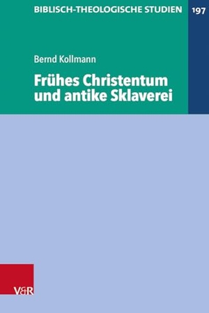Kollmann, Bernd. Frühes Christentum und antike Sklaverei. Vandenhoeck + Ruprecht, 2025.