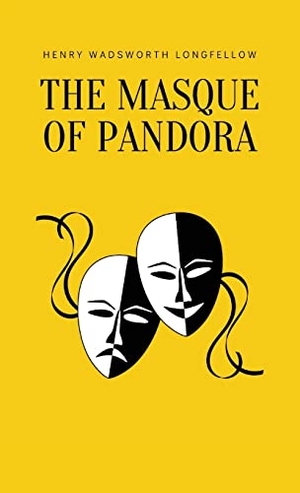 Longfellow, Henry Wadsworth. The Masque of Pandora. Touchladybirdlucky Studios, 2023.