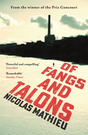Mathieu, Nicolas. Of Fangs and Talons. Hodder & Stoughton, 2022.