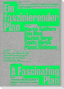 Ein faszinierender Plan