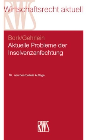 Gehrlein, Markus / Christoph Thole. Aktuelle Probleme der Insolvenzanfechtung. RWS Verlag, 2024.