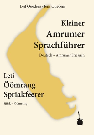 Quedens, Leif / Leif Quedens. Kleiner Amrumer Sprachführer / Letj Öömrang Spriakfeerer - Deutsch - Öömrang / Amrumer Friesisch. Edition Tintenfaß, 2026.
