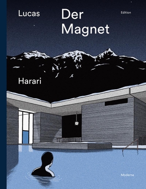 Harari, Lucas. Der Magnet. Edition Moderne, 2018.