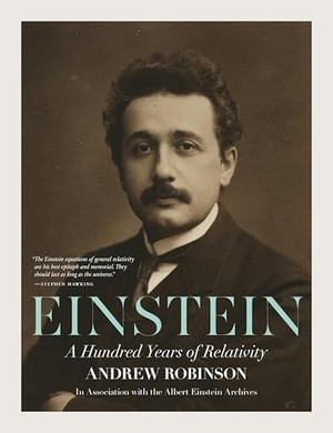 Robinson, Andrew. Einstein - A Hundred Years of Relativity. Princeton University Press, 2015.