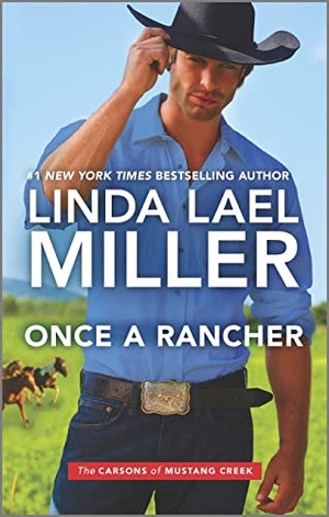 Miller, Linda Lael. Once a Rancher. Harlequin Books, 2023.