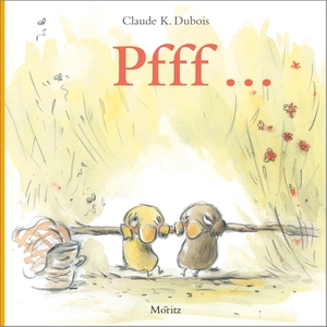 Dubois, Claude K.. PFFFF!. Moritz Verlag-GmbH, 2019.