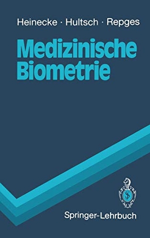 Heinecke, Achim / Repges, Rudolf et al. Medizinische Biometrie - Biomathematik und Statistik. Springer Berlin Heidelberg, 1992.