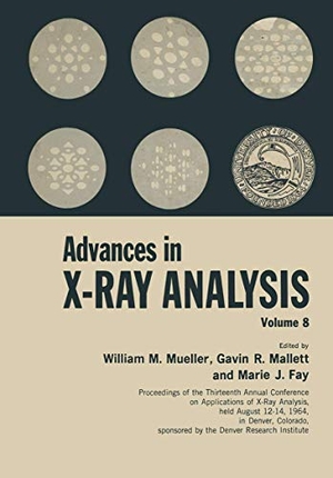Mueller, William M. / Fay, Marie et al. Advances in X-Ray Analysis - Volume 8. Springer US, 2012.