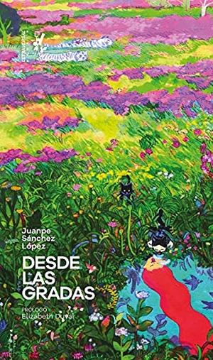 Duval, Elisabeth / Néstore, Ángelo et al. Desde las gradas. Letraversal, 2021.
