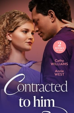 Williams, Cathy / Annie West. Contracted To Him - Royally Promoted (Secrets of Billionaires' Secretaries) / Signed, Sealed, Married (A Diamond in the Rough). HarperCollins, 2024.
