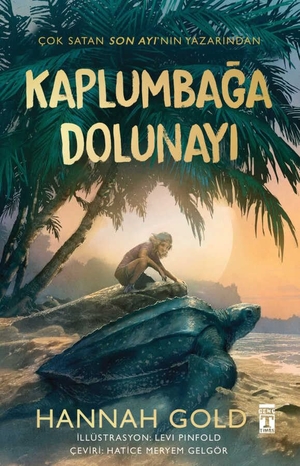 Gold, Hannah. Kaplumbaga Dolunayi. Genc Timas, 2025.
