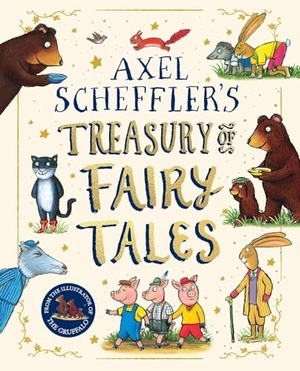 Scheffler, Axel. Axel Scheffler Fairy Tale Treasury. Scholastic Ltd., 2024.