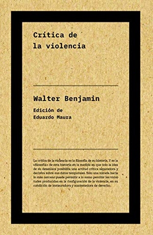 Benjamin, Walter. Crítica de la violencia. Malpaso Holding SL, 2020.