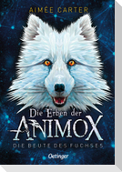 Die Erben der Animox 1. Die Beute des Fuchses