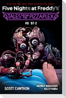 B-7: An AFK Book (Five Nights at Freddy's: Tales from the Pizzaplex 08)