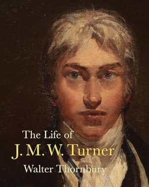 Thornbury, Walter. The Life of J. M. W. Turner. Pallas Athene Publishers, 2026.