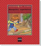 Marquitos superhéroe