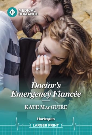 Macguire, Kate. Doctor's Emergency Fiancée. Harlequin, 2026.
