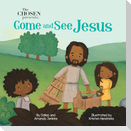 The Chosen Presents: Come and See Jesus