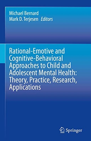 Terjesen, Mark D. / Michael Bernard (Hrsg.). Rational-Emotive and Cognitive-Behavioral Approaches to Child and Adolescent Mental Health:  Theory, Practice, Research, Applications.. Springer International Publishing, 2021.