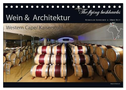 Wein & Architektur 2025 (Tischkalender 2025 DIN A5 quer), CALVENDO Monatskalender
