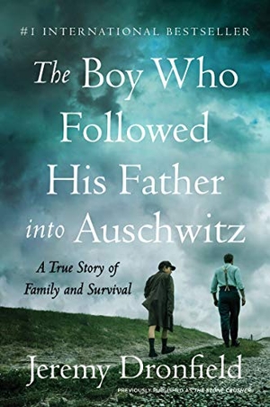 Dronfield, Jeremy. The Boy Who Followed His Father Into Auschwitz - A True Story of Family and Survival. HarperCollins Publishers, 2020.