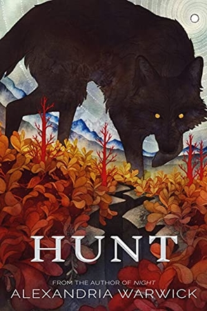 Warwick, Alexandria. Hunt. Andromeda Press, 2021.