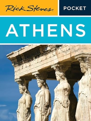 Hewitt, Cameron / Openshaw, Gene et al. Rick Steves Pocket Athens (Fifth Edition). Avalon Travel Publishing, 2026.