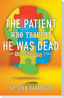 The Patient Who Thought He Was Dead