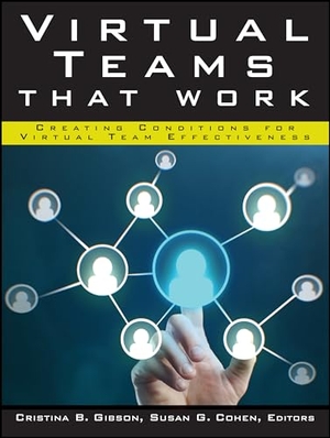 Gibson. Virtual Teams That Work - Creating Conditions for Virtual Team Effectiveness. John Wiley & Sons, 2003.
