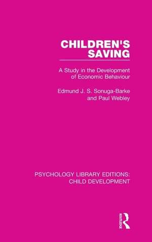 Sonuga-Barke, Edmund J S / Paul Webley. Children's Saving - A Study in the Development of Economic Behaviour. Taylor & Francis, 2017.