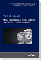 Mitos e identidades en las autoras hispánicas contemporáneas