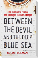 Between the Devil and the Deep Blue Sea