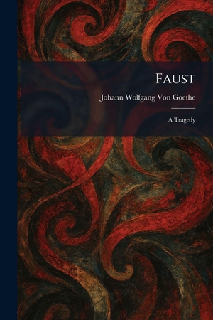 Goethe, Johann Wolfgang von. Faust - A Tragedy. Tradd Street Press, 2026.