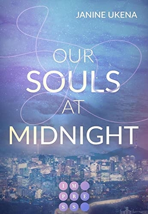 Ukena, Janine. Our Souls at Midnight (Seoul Dreams 1) - K-Pop Star trifft auf ahnungslose Studentin | New Adult Liebesroman. Carlsen Verlag GmbH, 2022.