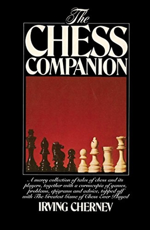 Chernev, Irving. Chess Companion. Simon & Schuster, 2015.