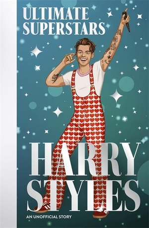Whitehead, Dan. Ultimate Superstars: Harry Styles - When Dreams Come True. Bonnier Books Ltd, 2025.