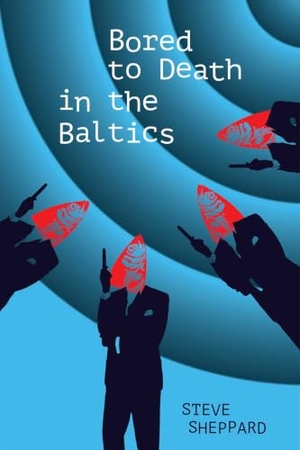 Sheppard, Steve. Bored to Death in the Baltics - Book 2 in the Dawson and Lucy Series. Claret Press, 2021.