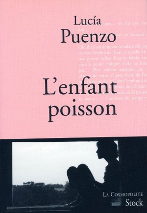 Puenzo-L. L'enfant poisson. Editions Stock, 2020.