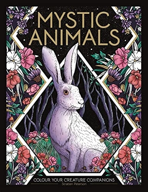 Peterson, Stratten. Mystic Animals - Colour your creature companions. Michael O'Mara Books Ltd, 2022.