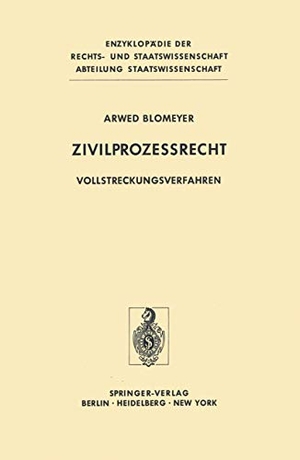 Blomeyer, Arwed. Zivilprozeßrecht - Vollstreckungsverfahren. Springer Berlin Heidelberg, 2012.