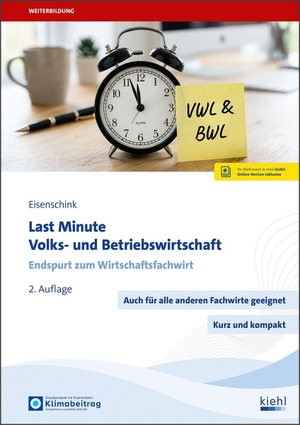 Eisenschink, Christian. Last Minute Volks- und Betriebswirtschaft - Endspurt zum Wirtschaftsfachwirt. Kiehl Friedrich Verlag G, 2026.