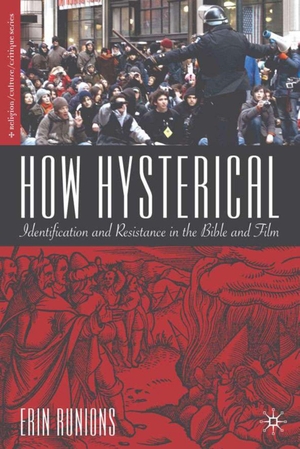 Runions, Erin. How Hysterical - Identification and Resistance in the Bible and Film. Springer Nature B.V., 2003.