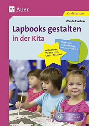 Einstein, Wanda. Lapbooks gestalten in der Kita - Willkommen, Weihnachten, Ostern, Abschied: Materialien zur Erarbeitung von Klappbüchern (Kindergarten). Auer Verlag i.d.AAP LW, 2018.
