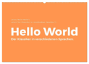 Hello World - Der Klassiker in verschiedenen Sprachen. (Wandkalender 2024 DIN A2 quer), CALVENDO Monatskalender